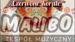 „Czerwone Korale”  Zespół muzyczny Malibo z Rzepiennika Live wesele 2024 [upl. by Zoila]