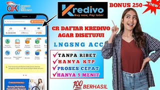 Cara Daftar Kredivo Agar Di Setujui Terbaru  Cara Mendaftar Kredivo Langsung Di ACC 2024 [upl. by Aerised]