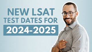 New LSAT Dates for 20242025 [upl. by Turne351]