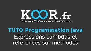 TUTO Java  Expressions Lambdas et références sur méthodes [upl. by Winonah]