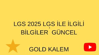 LGS İLE ALAKALI BİLİNMESİ GEREKEN HERŞEY LGS 2025 [upl. by Paluas]