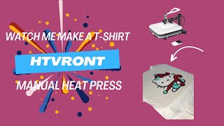 Watch Me Make a Cute Hello Kitty Shirt With My HTVRONT Manual Heat Press [upl. by Htebsle723]