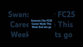 Swansea City Career Mode FC25 [upl. by Alletniuq]