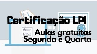 Curso gratuito Certificação Linux LPIC1 [upl. by Metzgar]