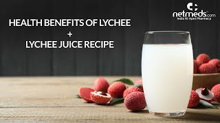 5 Excellent Benefits Of LitchiLychee  Lychee Juice Recipe  Litchi Juice [upl. by Alyel722]