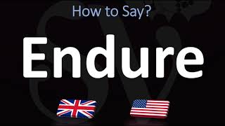 How to Pronounce Endure 2 WAYS UKBritish Vs USAmerican English Pronunciation [upl. by Readus]