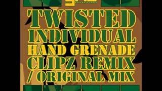 Twisted Individual Hand Grenade Clipz remix HQ [upl. by Gabby]