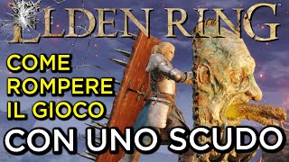 COME ROMPERE ELDEN RING DALLINIZIO ALLA FINE CON UNO SCUDO  Build e run completa [upl. by Yirinec931]