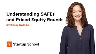 Understanding SAFEs and Priced Equity Rounds by Kirsty Nathoo [upl. by Matejka]