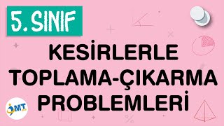 Kesirlerle Toplama Çıkarma Problemleri 5 Sınıf Matematik [upl. by Nyrrad]