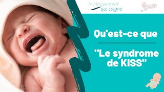 Syndrom de KISS bébé pleure beaucoup trouble du sommeil rôle de lostéopathie [upl. by Anitnatsnok55]