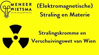 Natuurkunde uitleg Elektromagnetische Straling 10 Stralingskromme en Verschuivingswet van Wien [upl. by Naahs]