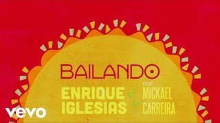 Enrique Iglesias  Bailando Lyric Video ft Mickael Carreira [upl. by Nalorac658]