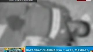 BP Barangay chairman sa Placer Masbate patay sa pamamaril [upl. by Brawley]