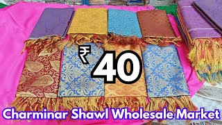 Shawl Wholesale Market in hyderabad  Charminar Handloom Market  pashmina shawl onlineshopping [upl. by Eleirbag]