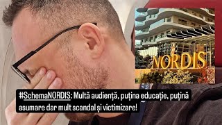 SchemaNORDIS Multă audiență puțina educație puțină asumare dar mult scandal și victimizare [upl. by Airyt190]