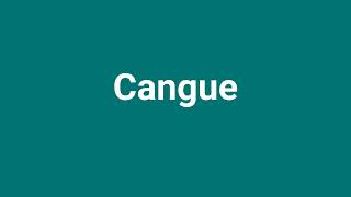 Cangue Meaning and Pronunciation [upl. by Donegan]