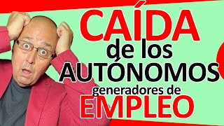 📉💥⚒️ CAÍDA de AUTÓNOMOS Generadores de EMPLEO Un Retroceso que Preocupa a la Economía Española [upl. by Audras]