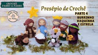 PRESÉPIO DE AMIGURUMI CROCHÊ PARTE 4  BURRINHO VAQUINHA E ESTRELA  PRESÉPIO CROCHÊ NATAL FÁCIL [upl. by Notlim753]