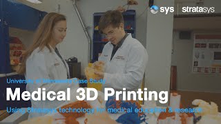 3D printing for medical research 🩺 University of Minnesota Case Study  Stratasys amp SYS Systems [upl. by Ecilegna]