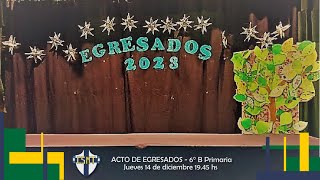 Acto de Egresados 2023  6° B Primaria [upl. by Etnaid]