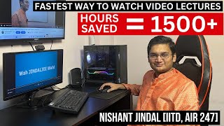 FASTEST WAY To Watch Video Lectures  SAVE 1500 Hours [upl. by Tamarah]