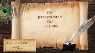 Exploring the Jeffersonian Era The Louisiana Purchase Lewis amp Clark and the War of 1812 [upl. by Rosana165]