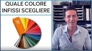 Quale colore degli infissi scegliere [upl. by Garlinda]