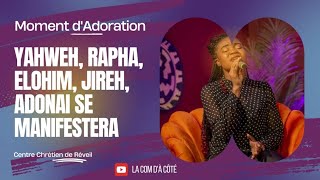 YAHWEH RAPHA ELOHIM JIREH ADONAÏ SE MANIFESTERA  CENTRE CHRETIEN DE REVEIL [upl. by Ellard]