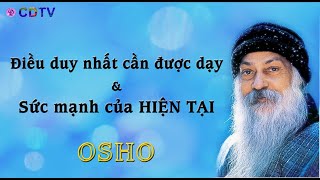 Osho sách nóiĐiều duy nhất cần được dạyampsức mạnh của hiện tạiNhận biếtchìa khóa sống cân bằng [upl. by Nagam]