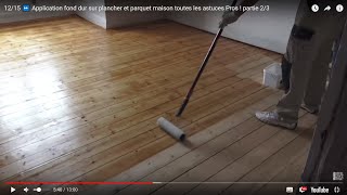 1217 ⏩ Application fond dur sur plancher et parquet maison toutes les astuces Pros  partie 23 [upl. by Adroj]