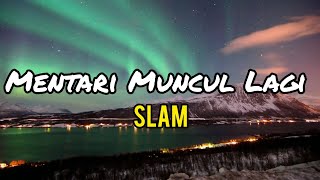 Slam  Mentari Muncul Lagi lirik [upl. by Anaiv831]