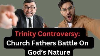 Trinity explained Early Church Fathers Battle Over the Nature of God [upl. by Mignonne878]