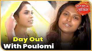 SBS Day Out With Poulomi Das  Saas Bahu Aur Saazish [upl. by Lanny]