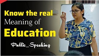 Real meaning of Education  Presentation  Motivational speech  Public speaking  Englishenglish [upl. by O'Kelly471]