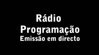 Rádio  Programação  Emissão em directo [upl. by Llered86]