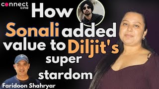 How Sonali Singh contributed in Diljit Dosanjhs METEORIC stardom  Faridoon Shahryar  Connect Cine [upl. by Atnoved]