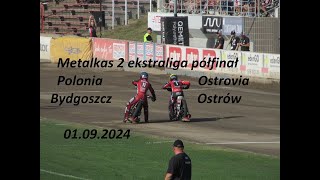 Metalkas 2 ekstraliga Polonia Bydgoszcz  Ostrovia Ostrów półfinał 01092024 [upl. by Dnalram]