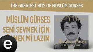 Seni Sevmek İçin Ölmek Mi Lazım Müslüm Gürses Official Audio senisevmekiçinölmekmi müslümgürses [upl. by Onaled]