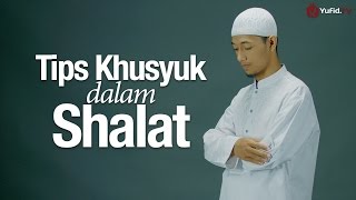 Ceramah Agama Tips Khusyuk Dalam Shalat  Ustadz Sufyan Bafin Zen [upl. by Ardnaxila312]