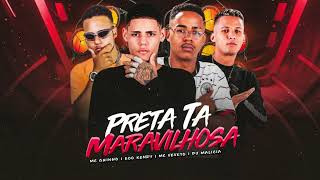 PRETA TA MARAVILHOSA  EOO KENDY MC VEVETO MC GUINHO DJ MALICIA bregafunk [upl. by Ledba784]