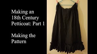 How to Make a Pattern for an 18th Century Petticoat Making Historical Clothing by Old Time Patterns [upl. by Canotas704]