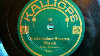 Großenhainer Husaren Marsch vom Proto Orchester auf Kalliope Nr 46  1911 [upl. by Jumbala]