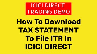 How can I get tax statement from Icici direct [upl. by Hanschen311]