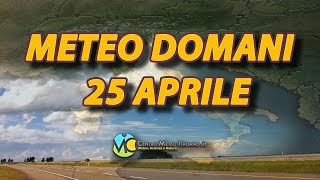 Meteo domani 25 aprile 2024 [upl. by Ahsinad]