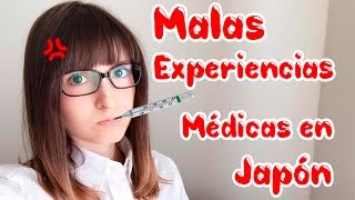 MALAS EXPERIENCIAS MÉDICAS EN JAPÓN [upl. by Enivid390]