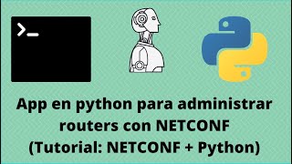 V1 Tutorial App Python NETCONF  Script para manejar datos XML y JSON [upl. by Magnus]