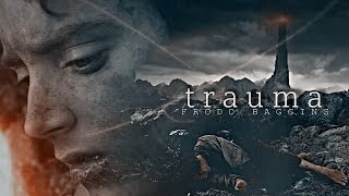 Frodo Baggins  TRAUMA [upl. by Archaimbaud]