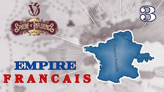 La France Bonapartiste à la Conquête du Monde 🇫🇷 Lets Play Victoria 3 Sphere of Influence 3 [upl. by Dusty]