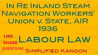 In Re Inland Steam Navigation Workers Union v State AIR 1936 llb ytshorts yt upsc shorts [upl. by Laurens]